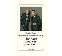 Benjamin von Stuckrad-Barre Martin Suter Alle sind so ernst geworden (Relié)
