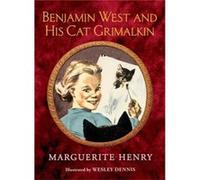 Benjamin West and His Cat Grimalkin by Marguerite Henry & Illustrated by Wesley Dennis Marguerite Henry Illustrated by Wesley Dennis (Auteur)