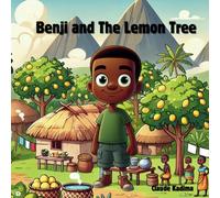Benji and The Lemon Tree: A wonderful story about a young boy discovering the secret of lemons