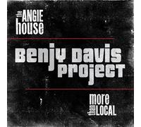 Benjy Davis Project - Angie House & More Than Local