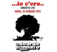 Bennato Edoardo - IO C'ero-Roma 26 Gennaio 1976 [Import]