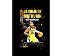 Bennedict Mathurin Biography: From Montreal to the NBA: The Remarkable Story of a Canadian Basketball Player