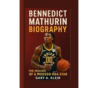 BENNEDICT MATHURIN BIOGRAPHY: The Making of a Modern NBA Star