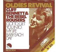 BENNETT, Cliff & REBEL ROUSERS - Got to get you into my life / Baby each day (Oldies Revival Oldtimer No. 25) / 1C 006-05 575