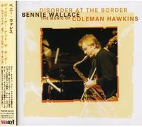 Bennie Wallace - Disorder at Border-Music of Col [Import]