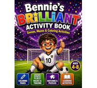 Bennie's Brilliant Activity Book: Games, Mazes, Coloring & Confidence-Building Activities for Kids