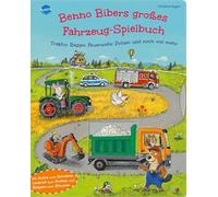 Benno Bibers großes Fahrzeug-Spielbuch. Traktor, Bagger, Feuerwehr, Polizei und noch viel mehr: Das extra-große Mitmachbuch mit Drehscheiben, Überraschungsklappen und Autos zum Schieben ab 2 Jahren