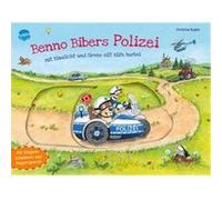 Benno Bibers Polizei. Mit Blaulicht und Sirene eilt Hilfe herbei | Christine Kugler Christine KuglerChristine Kugler (Auteur)
