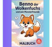 Benno der Wolkenfuchs und seine Monsterfreunde