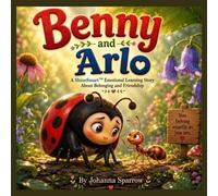 Benny and Arlo A ShineSmart Emotional Learning Story About Belonging and Friendship - Johanna Sparrow - Blue Shoes Publishing LLC - ebook (ePub) - Livre