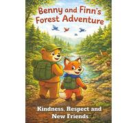 Benny and Finn's Forest Adventure: Kindness, Respect and New Friends
