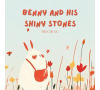 Benny and His Shiny Stones: A Story About Sharing With Friends