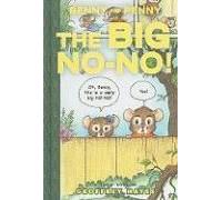 Benny And Penny In The Big No-No!