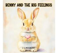 Benny and the Big Feelings: A gentle story to help little ones understand their emotions