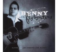 BENNY and the FLY BY NITERS - BENNY JOY and the FLY BY NITERS..JET PROPELLED DADDY .BLUES ROCK ROCKIN BLUES AUSTRALIEN