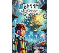 Benny and the Underwater City of Wonders