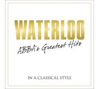 Benny Andersson Waterloo: ABBA's Greatest Hits in a Classical Style (CD) Album
