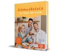 Benny & Angie S Schmackofatz für Groß und Klein: 70 einfache Rezepte, di (Relié)