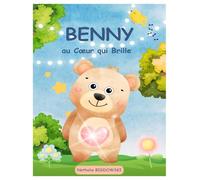Benny au Cœur qui Brille: Un conte chaleureux pour enfants sur la gentillesse et l’entraide