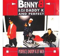Benny B & DJ Daddy K And Perfect - Perfect, Daddy K Et Moi