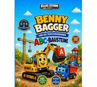 Benny Bagger und die verschwundenen ABC-Bausteine: Buchstaben lernen, suchen und ausmalen auf der Baustelle - für Kinder von 4-8 Jahre, Premium Version mit Spachbegleitung