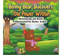 Benny Bear Discovers the Power Within