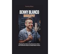 BENNY BLANCO BIOGRAPHY: Shaping Pop Culture One Record at a Time- From Bedroom Beats to Global Music Charts