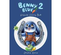 Benny Blue 2 Grayscale Coloring Book