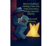Benny Dubious Hiding from the Feds Omnibus Trilogy Special Edition