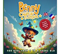 Benny et le Chapeau Flottant: Bilingual French-English Story and Activity Book for Kids Ages 2-8