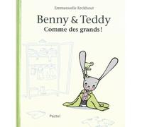 Benny et teddy comme des grands - Emmanuelle Eeckhout - Pastel-Ecole Des Loisirs - relié - Album jeunesse dès 3 ans
