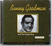 Benny Goodman - and the angels sing