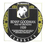 Benny Goodman - Chronological Benny Goodman 1939 [Compact Discs]