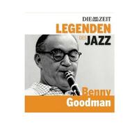 Goodman,Benny - Die Zeit-Edition-Legenden des Jazz: Benny Goodman