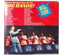 Benny Goodman, Duke Ellington... - Those Swingin' Days Of The Big Bands !