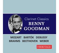 Benny Goodman – Benny Goodman joue Mozart, Brahms, Debussy, Beethoven : Classiques pour clarinette