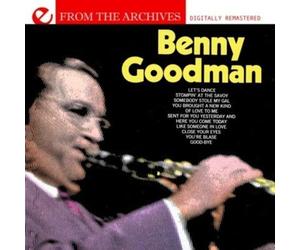 Benny Goodman - Let's Dance - From The Archives (Digitally Remastered)