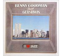 Benny Goodman - Plays Gershwin