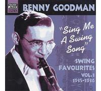 Benny Goodman Sing Me A Swing Song: SWING FAVOURITES;VOL.1 1935-1936 (CD) Album