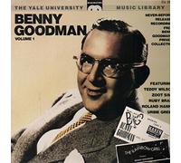 Benny Goodman - The Benny Goodman Yale Archives Volume 1