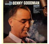 Benny Goodman - The Swingin' Benny Goodman Sextet