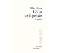 Benny Lévy, l'éclat de la pensée - Gilles Hanus - Verdier - broché - Essai