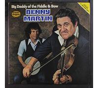 BENNY MARTIN - BENNY MARTIN - big daddy of the fiddle & bow CMH 9019 (LP vinyl record)