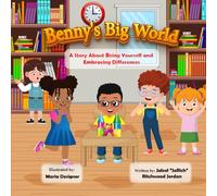 Benny’s Big World: A Story About Being Yourself and Embracing Differences