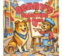 Benny’s Valentine in Paris: A Valentine Coloring Book for Kids Featuring Benny the Rough Collie