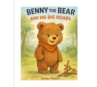 Benny the Bear and His Big Roars