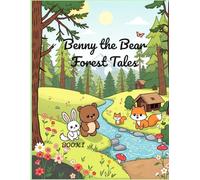 Benny the Bear - Forest Tales: Cozy Woodland Adventures Coloring Book for Kids