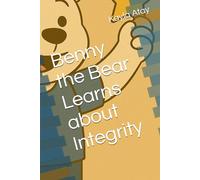 Benny the Bear Learns about Integrity