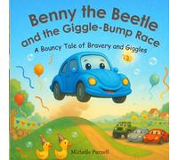 Benny the Beetle and the Giggle-Bump Race: A Bouncy Tale of Bravery and Giggles
