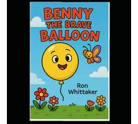 Benny the Brave Balloon